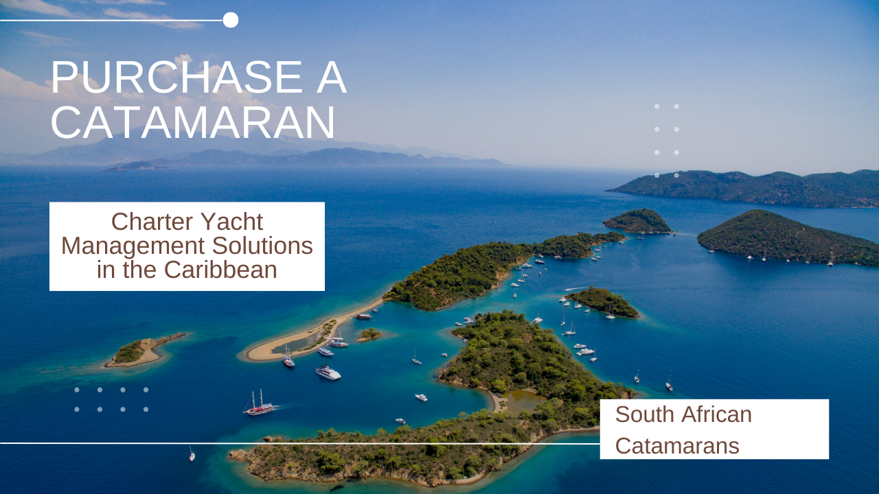 Purchase A Catamaran For Charter